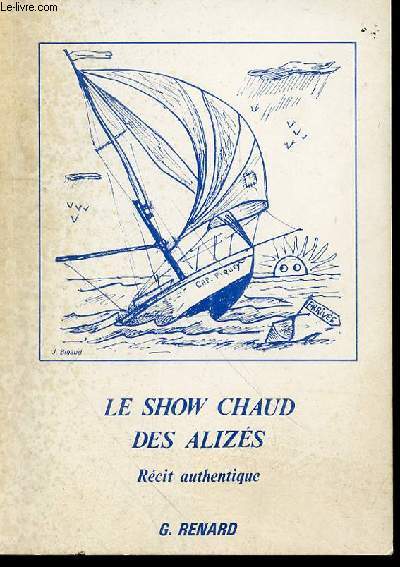 LE SHOW CHAUD DES ALIZES : RECIT AUTHENTIQUE.