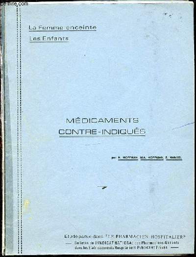 MEDICAMENTS CONTRE-INDIQUES - LA FEMMES ENCEINTE, LES ENFANTS. ETUDE PARUE DANS 