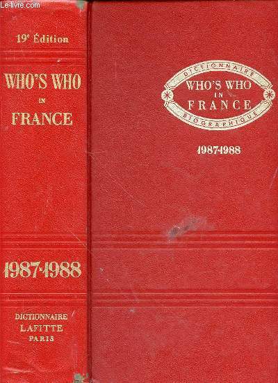 WHO'S WHO IN FRANCE : QUI EST QUI EN FRANCE - DICTIONNAIRE BIOGRAPHIQUE 1987-1988.