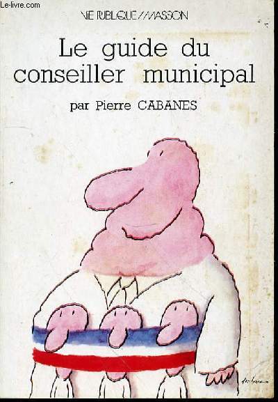 LE GUIDE DU CONSEILLER MUNICIPAL.