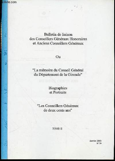 BULLETIN DE LIAISON DES CONSEILLERS GENERAUX HONORAIRES ET ANCIENS CONSEILLERS GENERAUX OU 