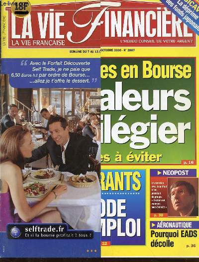 LA VIE FINANCIERE, LA VIE FRANCAISE N2887 - Incertitudes en Bourse / Les valeurs  privilgier et celles  viter / Impot sur le revenu : 10 astuces pour payer moins / Neopost, un entretien avec Jean-Paul Villot / Pourquoi EADS dcolle / ETC.