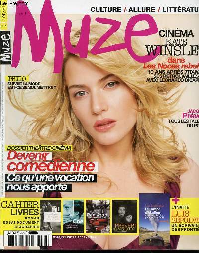MUZE N52 - Cinma Kate Winslet / Jacques Prvert, tous les talents du pote / Suivre la mode, est-ce se soumettre ? / Devenir comdienne, ce qu'une vocation nous apporte / Cahier Livres / ETC.