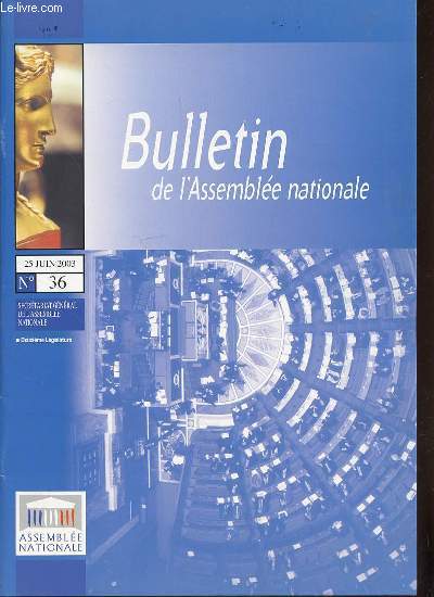 BULLETIN DE L'ASSEMBLEE NATIONALE N36 - Dbats sur la rforme des retraites, et des mineurs et mines / Questions au Gouvernement / Mission d'information sur la question des signes religieux  l'cole / ETC.