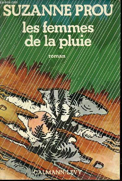 LES FEMMES DE LA PLUIE - ROMAN.