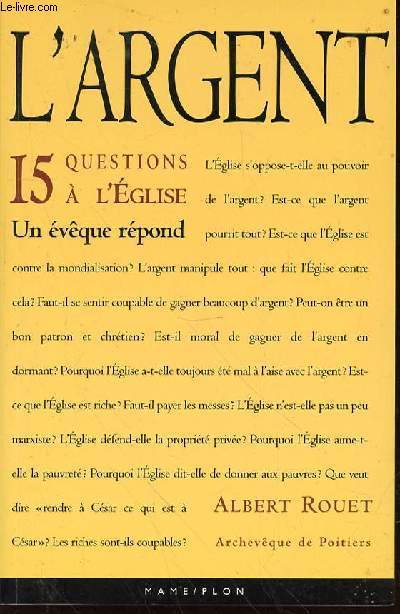 L'ARGENT - 15 QUESTIONS A L'EGLISE / UN EVEQUE REPOND.
