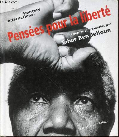 PENSEES POUR LA LIBERTE - PHOTOGRAPHIES DE SYGMA / AMNESTY INTERNATIONAL.