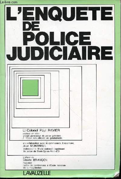 L'ENQUETE DE POLICE JUDICIAIRE - PREFACE DE CLAUDE BRIANCON.