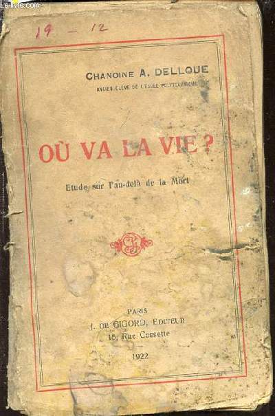 OU VA LA VIE ? - ETUDE SUR L'AU-DELA DE LA MORT.