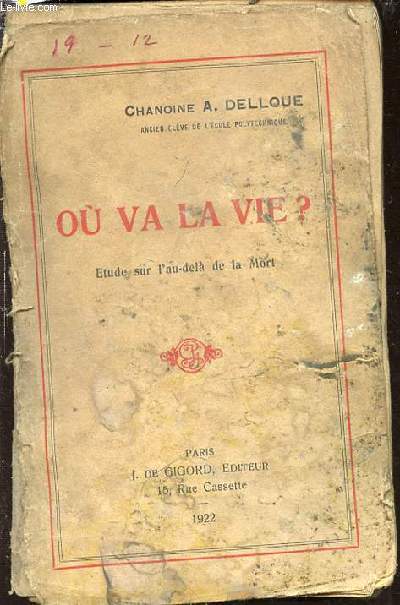 OU VA LA VIE ? - ETUDE SUR L'AU-DELA DE LA MORT.