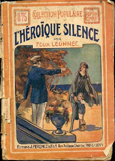 L'HEROIQUE SILENCE - COLLECTION POPULAIRE / LE ROMAN COMPLET.