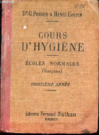 COURS D'HYGIENE - ECOLES NORMALES (GARCONS) / TROISIEME ANNEE.