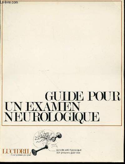 GUIDE POUR UN EXAMEN NEUROLOGIQUE - LUCIDRIL : ACTIVITE ANTI-HYPOXIQUE 324 PREUVES PUBLIEES.