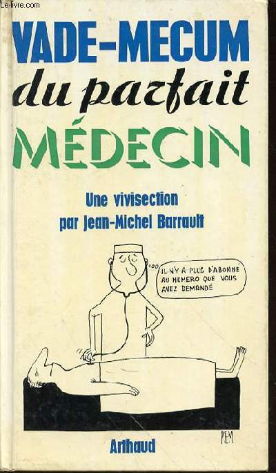 VADE-MECUM DU PARFAIT MEDECIN - UNE VIVISECTION.