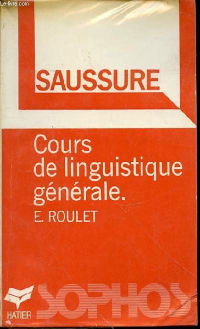 COURS DE LINGUISTIQUE GENERALE : F. DE SAUSSURE - COLLECTION 