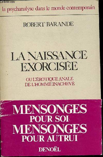 LA NAISSANCE EXORCISEE OU L'EROTIQUE ANALE DE L'HOMME INACHEVE - COLLECTION 