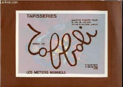 INVITATION TOFFOLI - GALERIE ROBERT FOU LE 17 NOVEMBRE AU 11 DECEMBRE 1976 SUR LES METIERS MANUELS, TAPISSERIES + GALERIE DROUANT DU 18 NOVEMBRE AU 18 DECEMBRE 1976 SR LA CHINE.