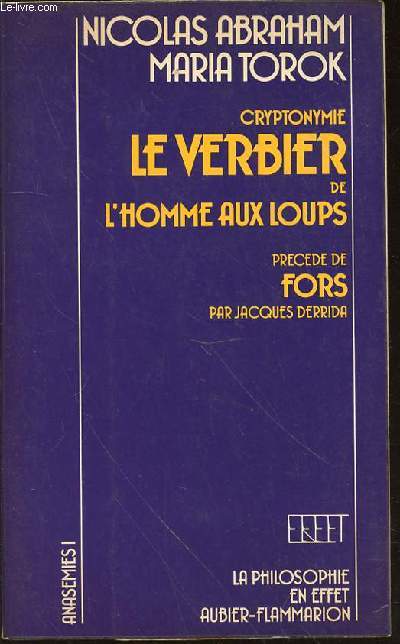 CRYPTONYMIE LE VERBIER DE L'HOMME AUX LOUPS - PRECEDE DE FORS PAR JACQUES DERIDA.