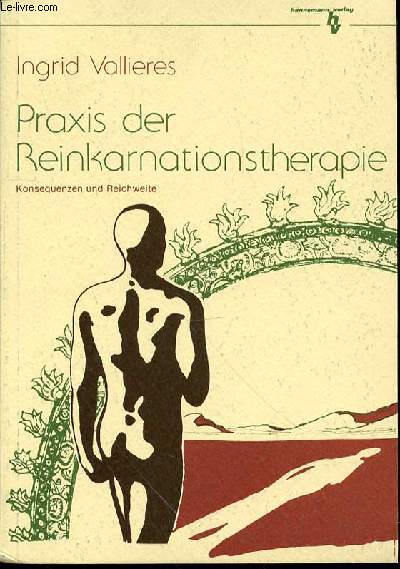 PRAXIS DER REINKARNATIONSTHERAPIE.