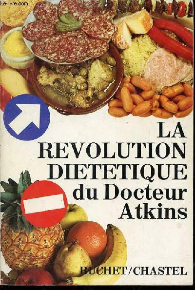 LA REVOLUTION DIETETIQUE DU DOCTEUR ATKINS - RECETTES ET MENUS PAR FRAN GARE ET HELEN MONICA.