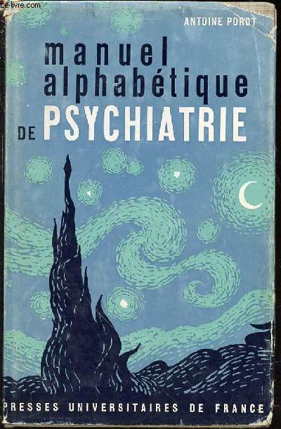 MANUEL ALPHABETIQUE DE PSYCHIATRIE - BIBLIOTHEQUE DE PSYCHIATRIE.