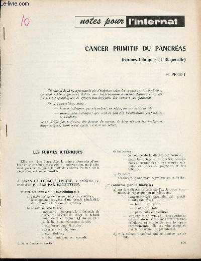 NOTES POUR L'INTERNAT - CANCER PRIMITIF DU PANCREAS (FORMES CLINIQUES ET DIAGNOSTIC) DE H. PIGUET.