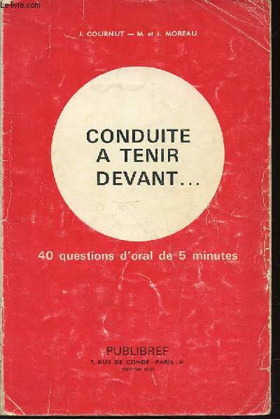 CONDUITE A TENIR DEVANT ... - 40 QUESTIONS D'ORAL DE 5 MINUTES.