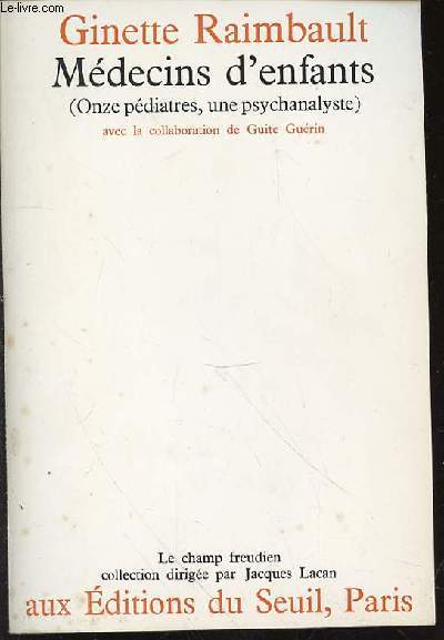 MEDECINS D'ENFANTS (ONZE PEDIATRES, UNE PSYCHANALYSTE) - COLLECTION 
