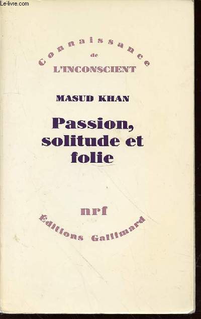 PASSION, SOLITUDE ET FOLIE - COLLECTION 