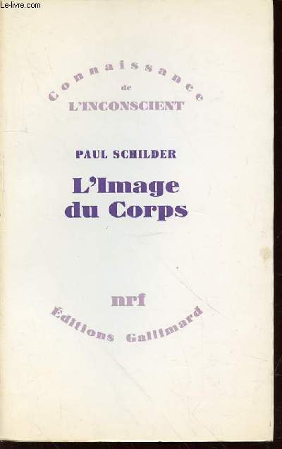 L'IMAGE DU CORPS : ETUDE DES FORCES CONSTRUCTIVES DE LA PSYCHE - COLLECTION 