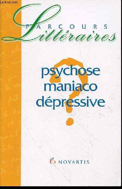 PSYCHOSE MANICO DEPRESSIVE - PARCOURS LITTERAIRE.