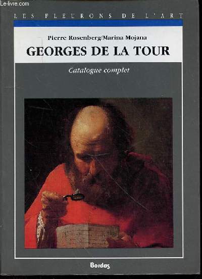 GEORGES DE LA TOUR - CATALOGUE COMPLET N12 / LES FLEURONS DE L'ART.