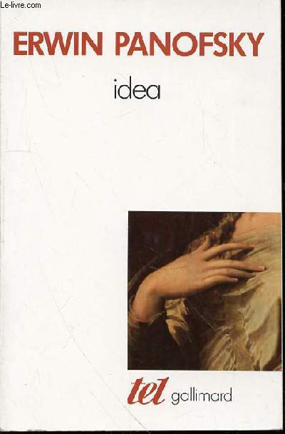 IDEA : CONTRIBUTION A L'HISTOIRE DU CONCEPT DE L'ANCIENNE THEORIE DE L'ART - COLLECTION 