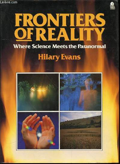 FRONTIERS OF REALITY WHERE SCIENCE MEETS THE PARANORMAL.