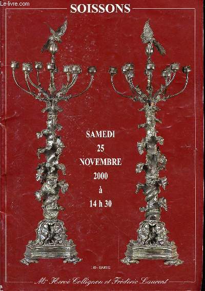 CATALOGUE DE VENTE AUX ENCHERES : MEUBLES ET OBJETS D'ART, ART DECO, TABLEAUX ET SCULPTURES dont importante collection de bronze de BARYE - SOISSONS, SAMEDI 25 NOVEMBRE 2000 A 14H30.