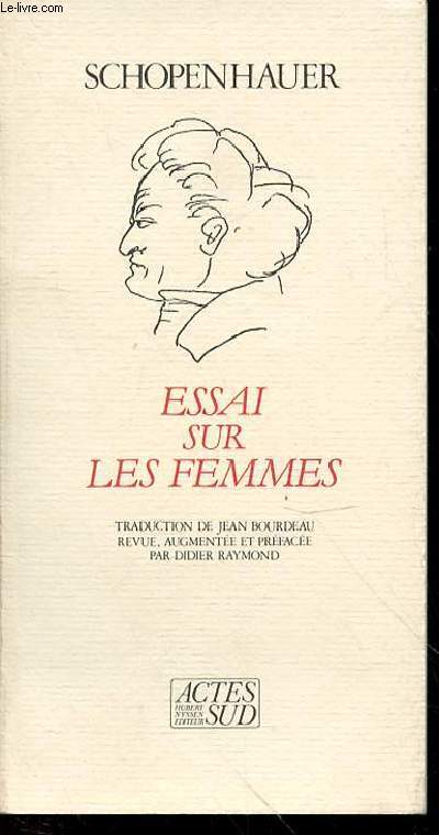 ESSAI SUR LES FEMMES - TRADUCTION DE JEAN BOURDEAU / REVUE, AUGMENTEE ET PREFACEE PAR DIDIER RAYMOND.