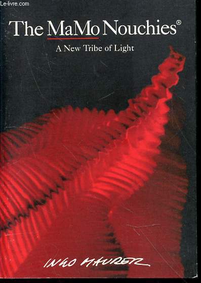 THE MAMO NOUCHIES - A NEW TRIBE OF LIGHT.