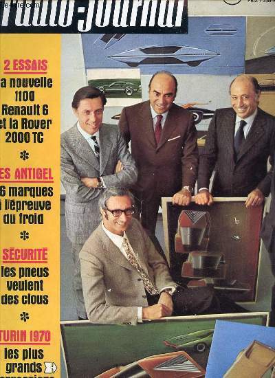 L'AUTO-JOURNAL N23 - 2 ESSAIS : LA NOUVELLE 1100 RENAULT 6 ET LA ROVER 2000 TC / LES ANTIGEL : 76 MARQUES A L'EPREUVE DU FROID / SECURITE : LES PNEUS VEULENT DES CLOUS / TURIN 1970 : LES PLUS GRANDS CAROSSIERS DU MONDE / ETC.