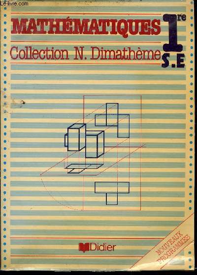 MATHEMATIQUES : PREMIERE S.E - COLLECTION 