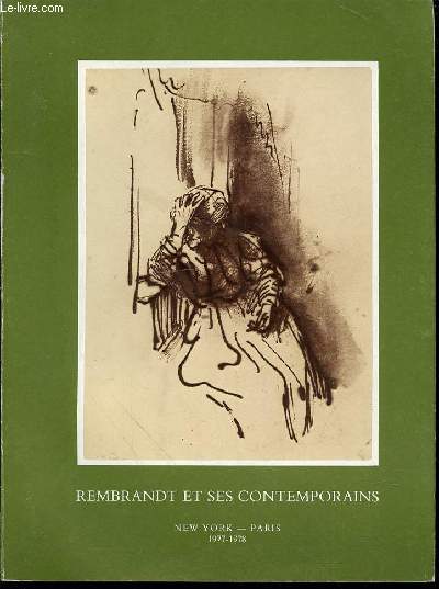 REMBRANDT ET SES CONTEMPORAINS, DESSINS HOLLANDAIS DU DIX-SEPTIEME SIECLE - COLLECTION FRITS LUGT.