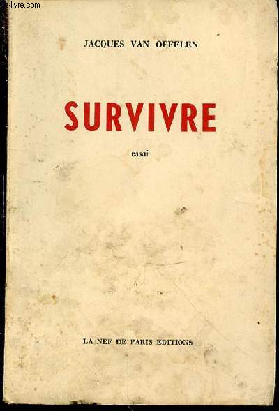 SURVIVRE : ESSAI - SIGNATURE DE L'AUTEUR.