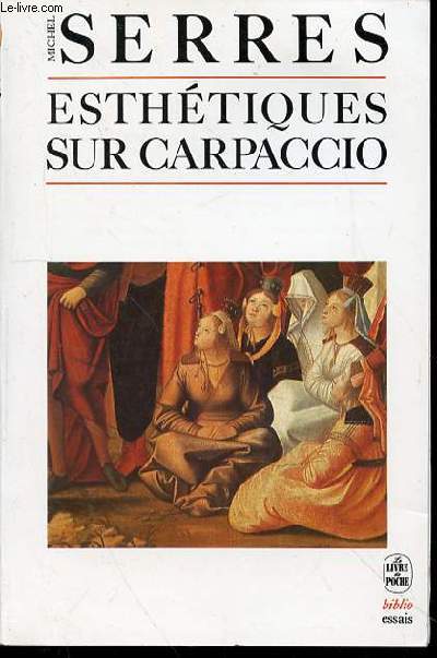 ESTHETIQUES SUR CARPACCIO - LE LIVRE DE POCHE N4005 / BIBLIO-ESSAIS.