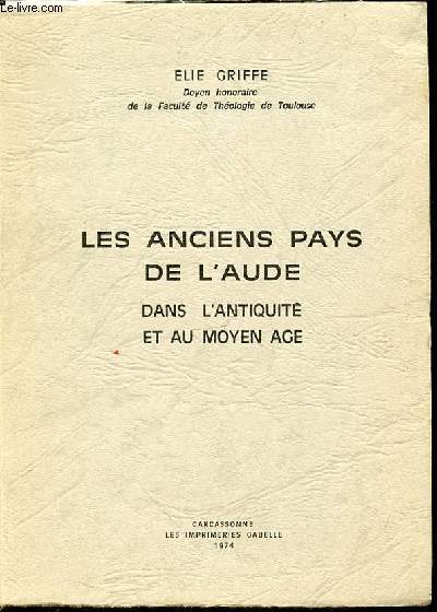 LES ANCIENS PAYS DE L'AUDE DANS L'ANTIQUITE ET AU MOYEN AGE.