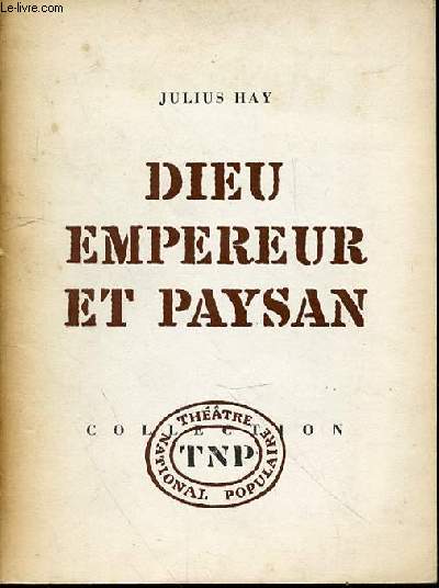 DIEU, EMPEREUR ET PAYSAN (GOTT, KAISER UND BAUER) : QUATRE ACTES - COLLECTION 