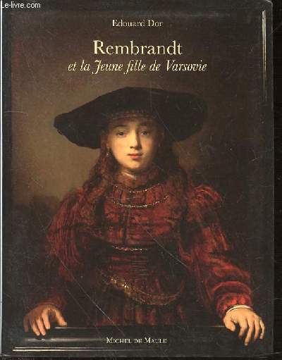 REMBRANDT ET LA JEUNE FILLE DE VARSOVIE.