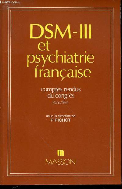 DSM-III ET PSYCHIATRIE FRANCAISE - COMPTES RENDUS DU CONGRES : PARIS, 27-28 AVRIL 1984.