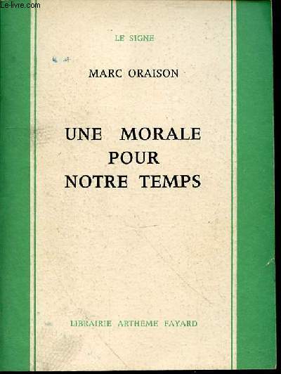 UNE MORALE POUR NOTRE TEMPS - COLLECTION 