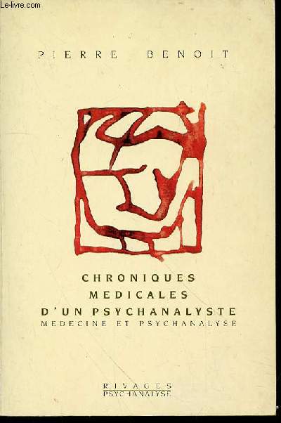 CHRONIQUES MEDICALES D'UN PSYCHANALYSTE - COLLECTION 