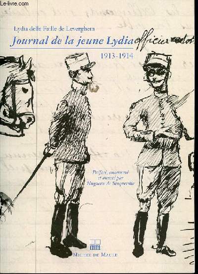 JOURNAL DE LA JEUNE LYDIA 1913-1914 - PREFACE, COMMENTE ET ANNOTE PAR HUGUETTE DE BROQUEVILLE.