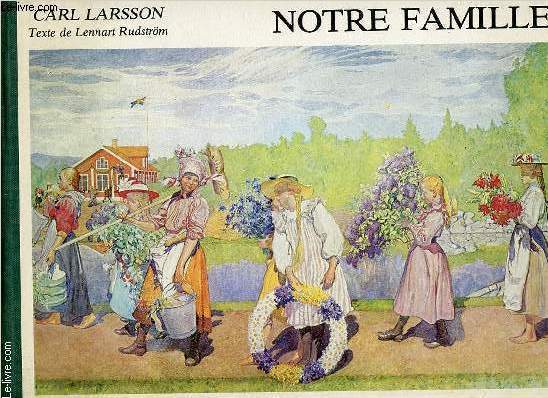 NOTRE FAMILLE : CARL LARSSON ET SES TABLEAUX DE FAMILLE.